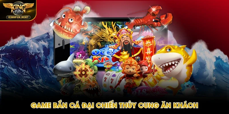Đại chiến Thủy Cung là chủ đề cực HOT